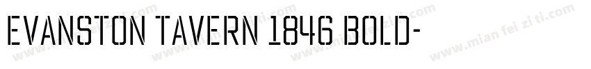 Evanston Tavern 1846 Bold字体转换